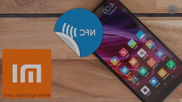 Las mejores móviles xiaomi nfc móviles xiaomi