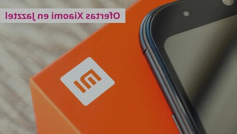 Las mejores mejoras xiaomi ofertas